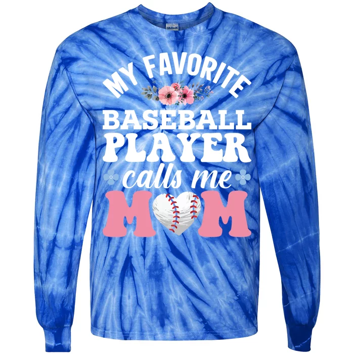 My Favorite Baseball Player Call Me Mom Funny Gift Tie-Dye Long Sleeve Shirt