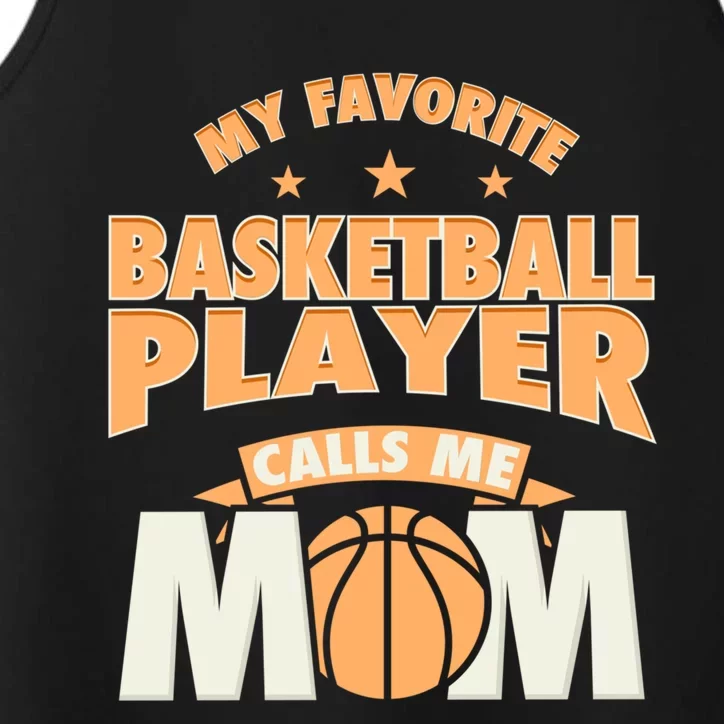 My Favorite Basketball Player Calls Me Mom Basketball Mom Funny Gift Performance Tank