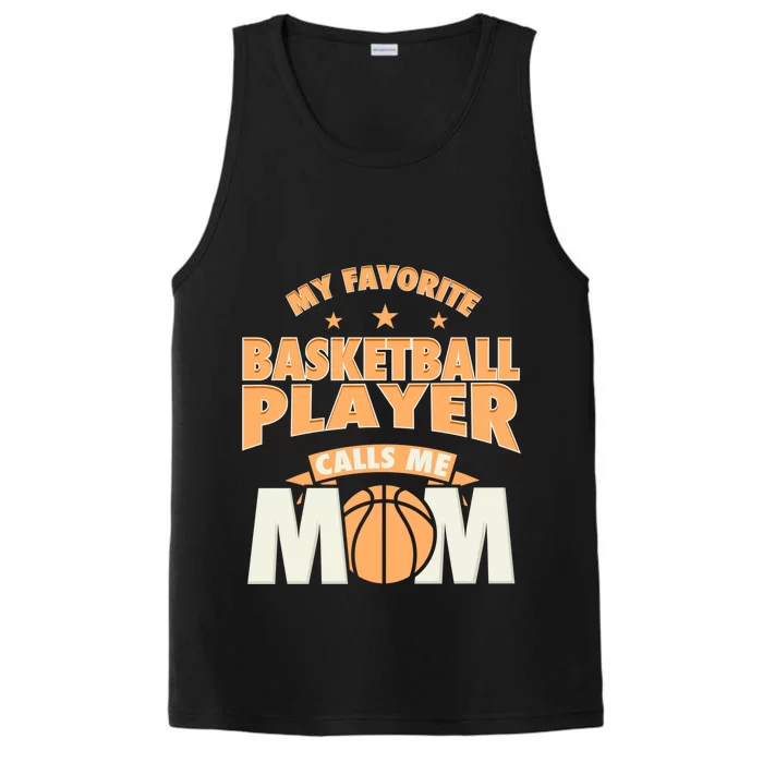 My Favorite Basketball Player Calls Me Mom Basketball Mom Funny Gift Performance Tank