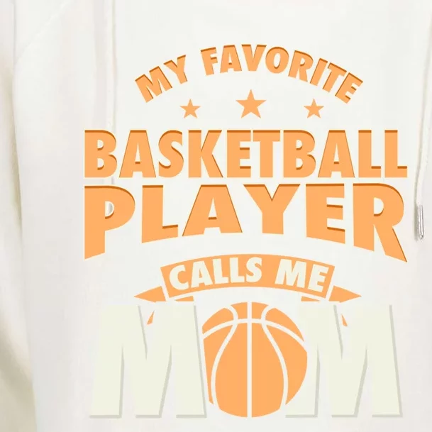 My Favorite Basketball Player Calls Me Mom Basketball Mom Funny Gift Womens Funnel Neck Pullover Hood