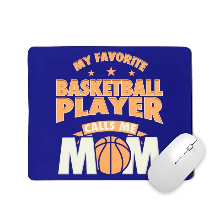 My Favorite Basketball Player Calls Me Mom Basketball Mom Funny Gift Mousepad