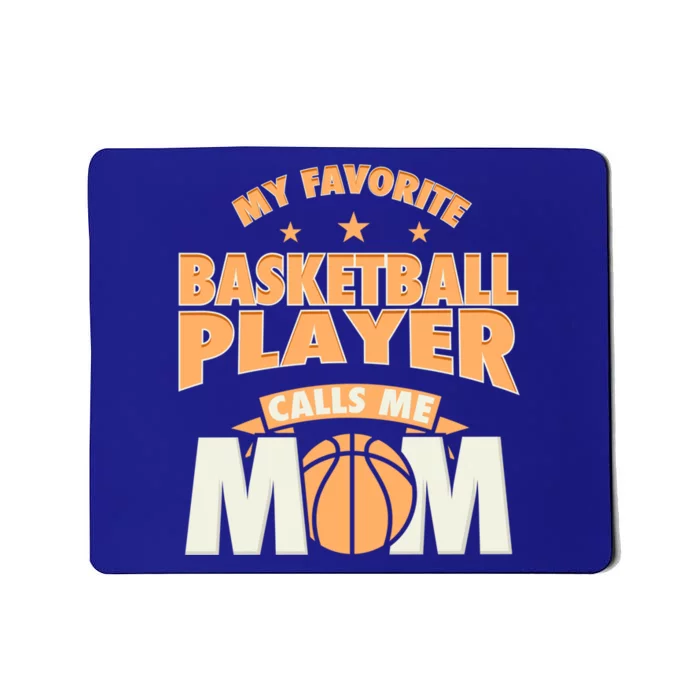 My Favorite Basketball Player Calls Me Mom Basketball Mom Funny Gift Mousepad