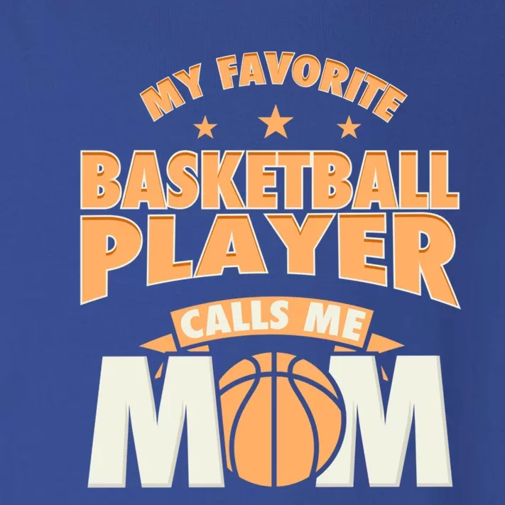 My Favorite Basketball Player Calls Me Mom Basketball Mom Funny Gift Toddler Long Sleeve Shirt