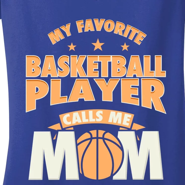 My Favorite Basketball Player Calls Me Mom Basketball Mom Funny Gift Women's V-Neck T-Shirt