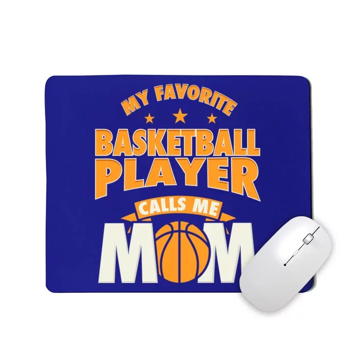 My Favorite Basketball Player Calls Me Mom Basketball Mom Gift Mousepad