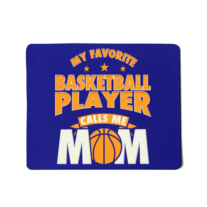 My Favorite Basketball Player Calls Me Mom Basketball Mom Gift Mousepad