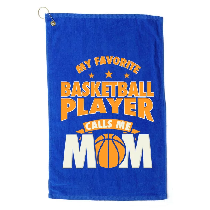 My Favorite Basketball Player Calls Me Mom Basketball Mom Gift Platinum Collection Golf Towel