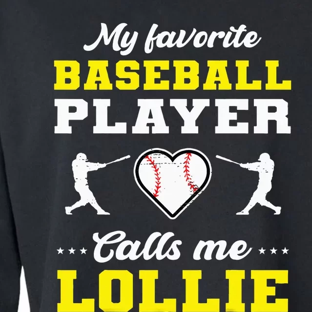 My Favorite Baseball Player Calls Me Lollie Mother's Day Cropped Pullover Crew