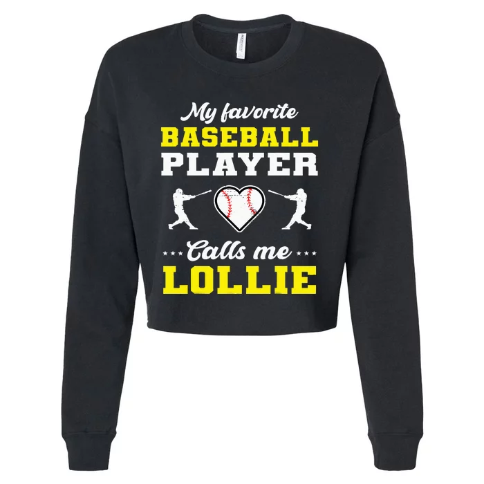 My Favorite Baseball Player Calls Me Lollie Mother's Day Cropped Pullover Crew