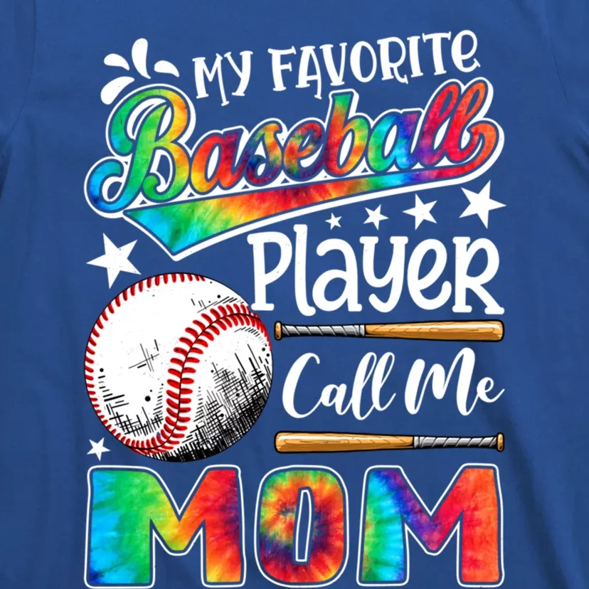 My Favorite Baseball Player Calls Me Mom Tie Dye Gift T-Shirt