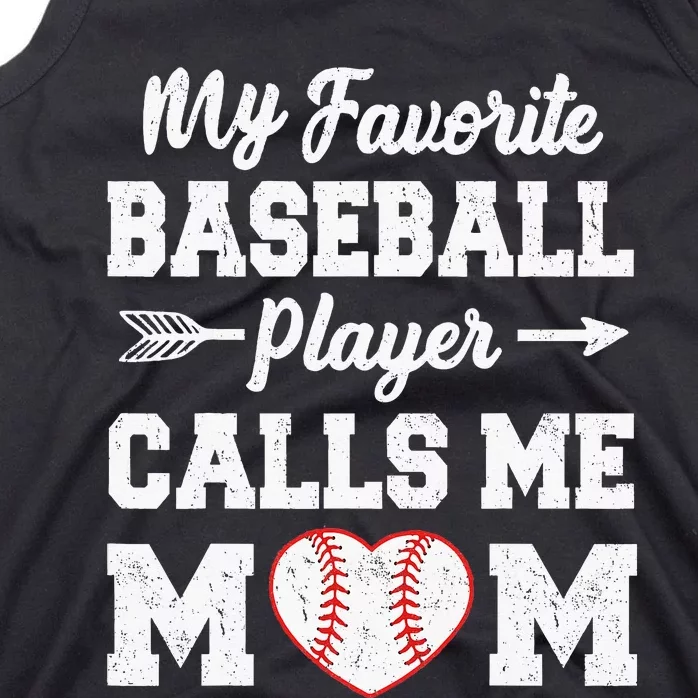 My Favorite Baseball Player Calls Me Mom  Mothers Day Tank Top