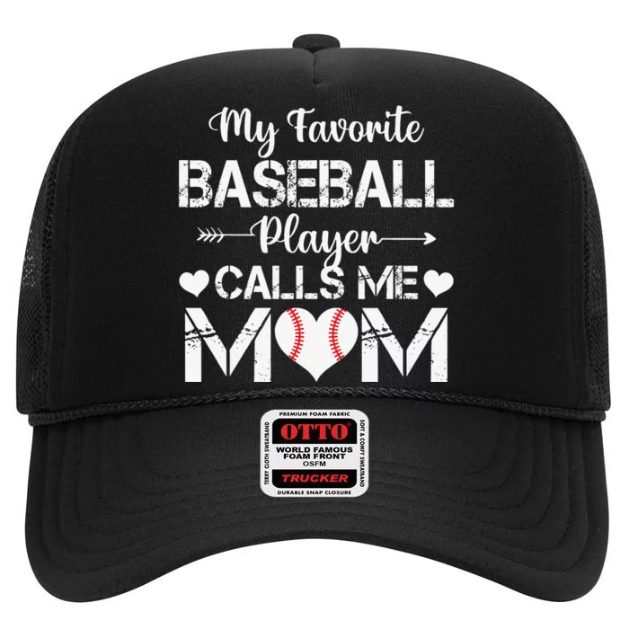 My Favorite Baseball Player Calls Me Mom Mothers Day High Crown Mesh Trucker Hat