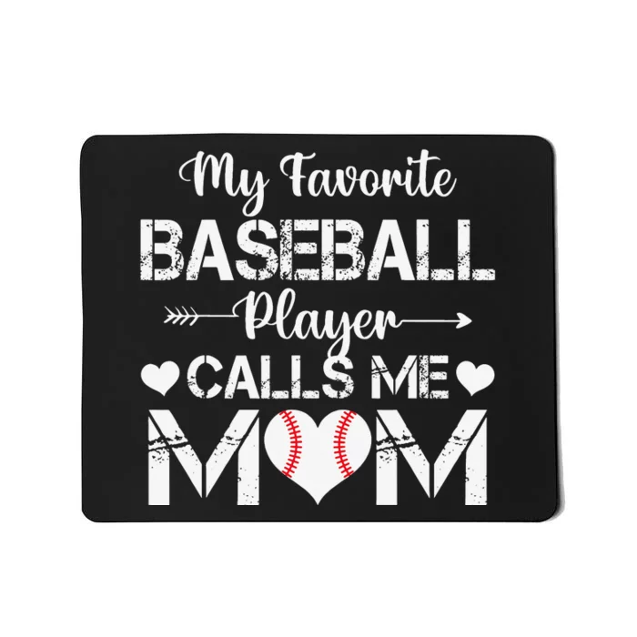 My Favorite Baseball Player Calls Me Mom Mothers Day Mousepad