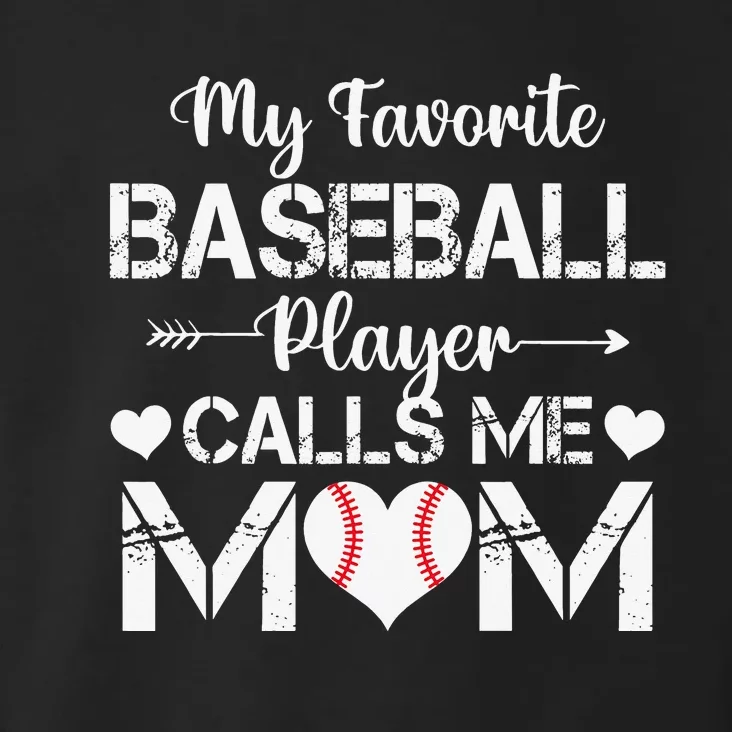 My Favorite Baseball Player Calls Me Mom Mothers Day Toddler Hoodie