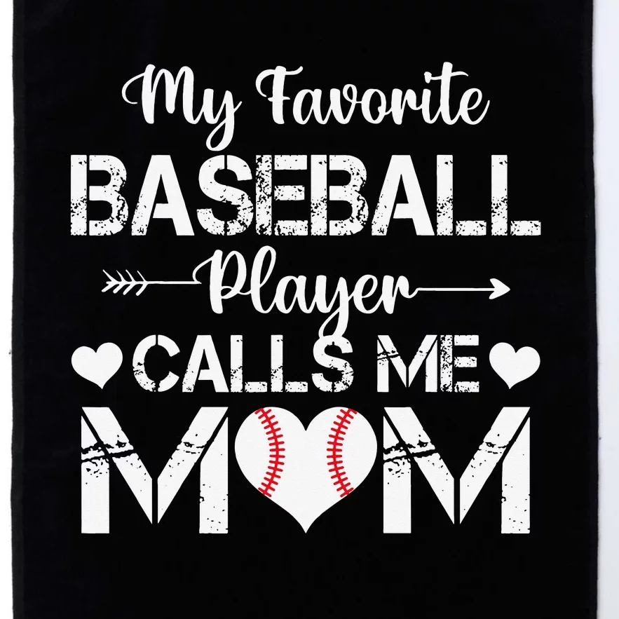 My Favorite Baseball Player Calls Me Mom Mothers Day Platinum Collection Golf Towel