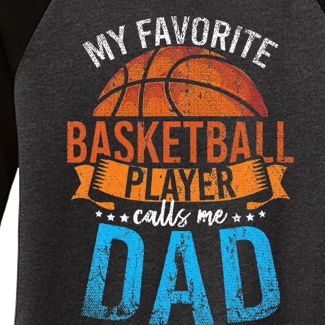 My Favorite Basketball Player Calls Me Dad Basketball Women's Tri-Blend 3/4-Sleeve Raglan Shirt