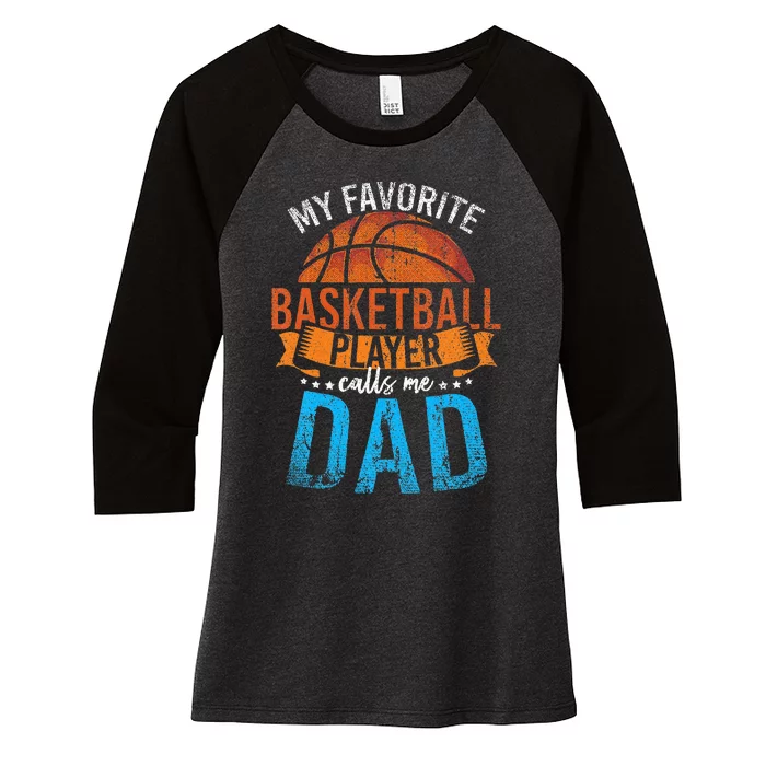 My Favorite Basketball Player Calls Me Dad Basketball Women's Tri-Blend 3/4-Sleeve Raglan Shirt