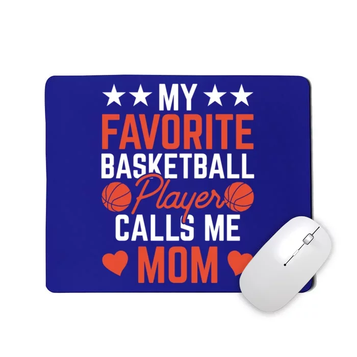 My Favorite Basketball Player Calls Me Mom Match Team Coach Meaningful Gift Mousepad