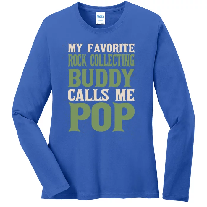 My Favorite Buddy Rock Collecting Dad Rock Collector Daddy Gift Ladies Long Sleeve Shirt