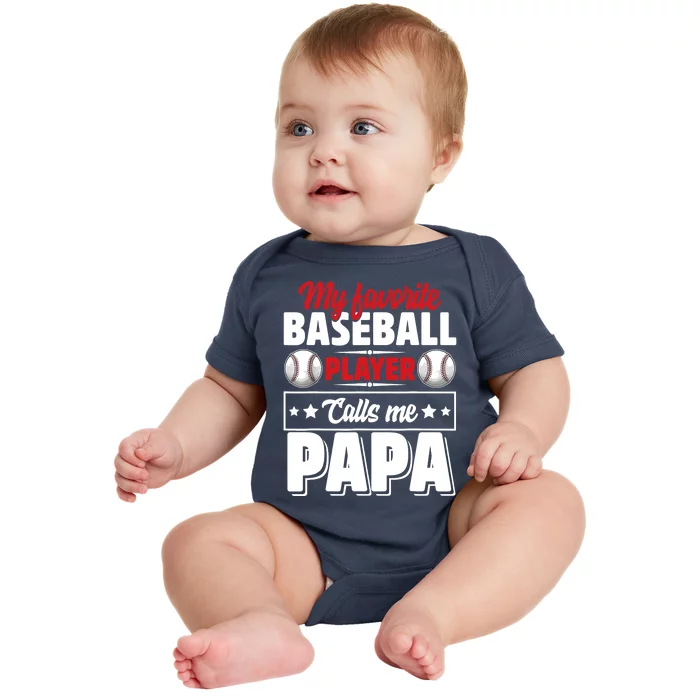 My Favorite Baseball Player Calls Me Papa Baby Bodysuit