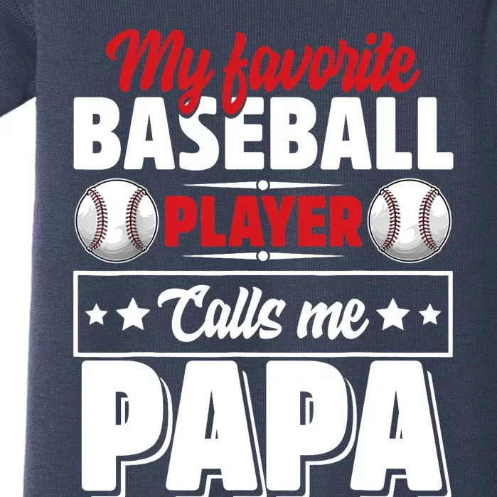 My Favorite Baseball Player Calls Me Papa Baby Bodysuit