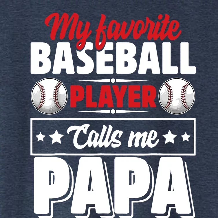 My Favorite Baseball Player Calls Me Papa Women's Crop Top Tee