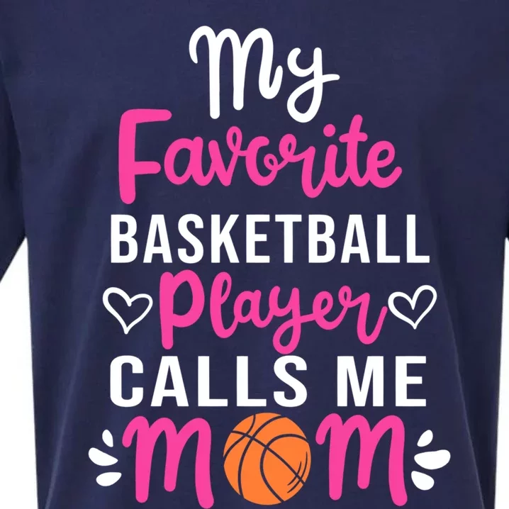 My Favorite Basketball Player Calls Me Mom Mothers Day Meaningful Gift Sueded Cloud Jersey T-Shirt