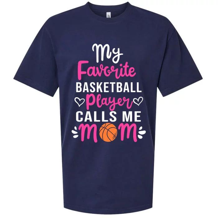 My Favorite Basketball Player Calls Me Mom Mothers Day Meaningful Gift Sueded Cloud Jersey T-Shirt