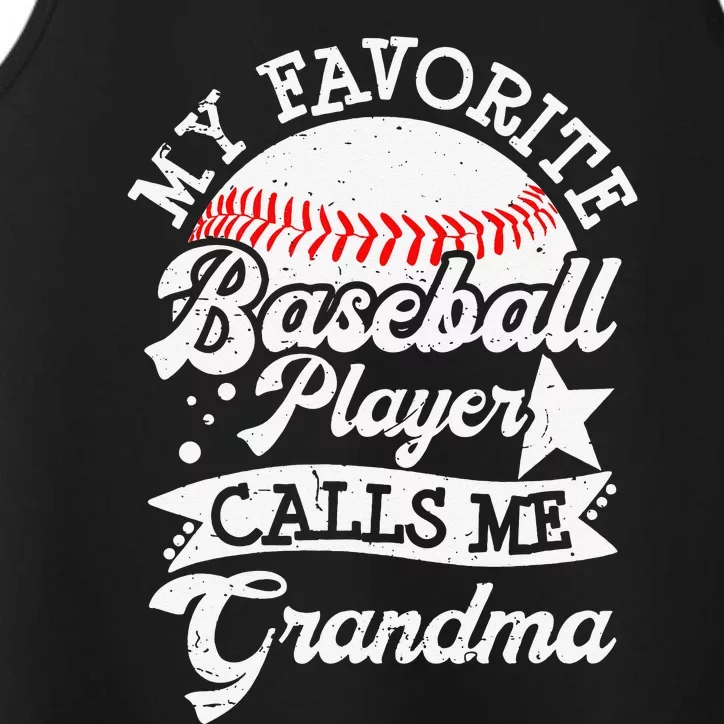 My Favorite Baseball Player Calls Me Grandma Baseball Family Performance Tank