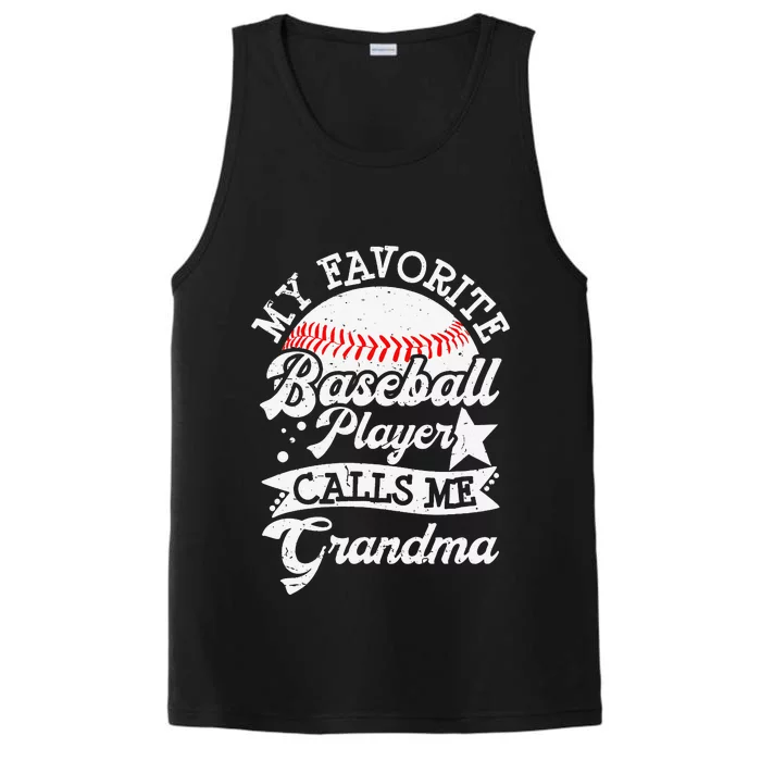 My Favorite Baseball Player Calls Me Grandma Baseball Family Performance Tank