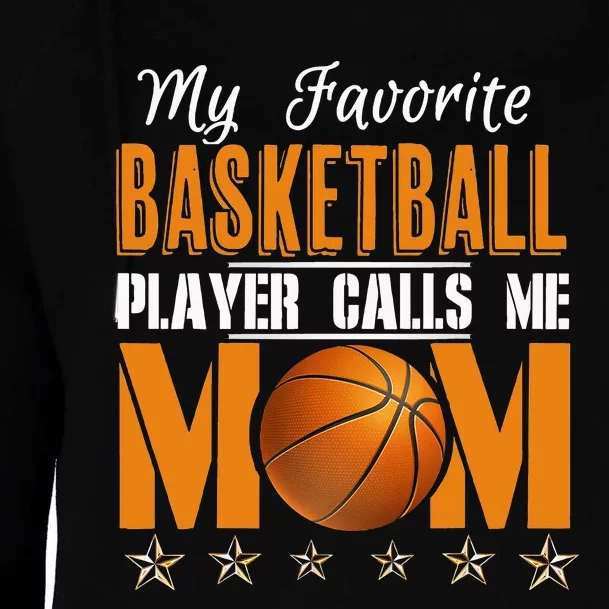 My Favorite Basketball Player calls me Mom Womens Funnel Neck Pullover Hood