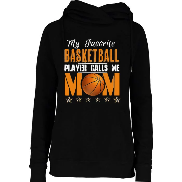 My Favorite Basketball Player calls me Mom Womens Funnel Neck Pullover Hood