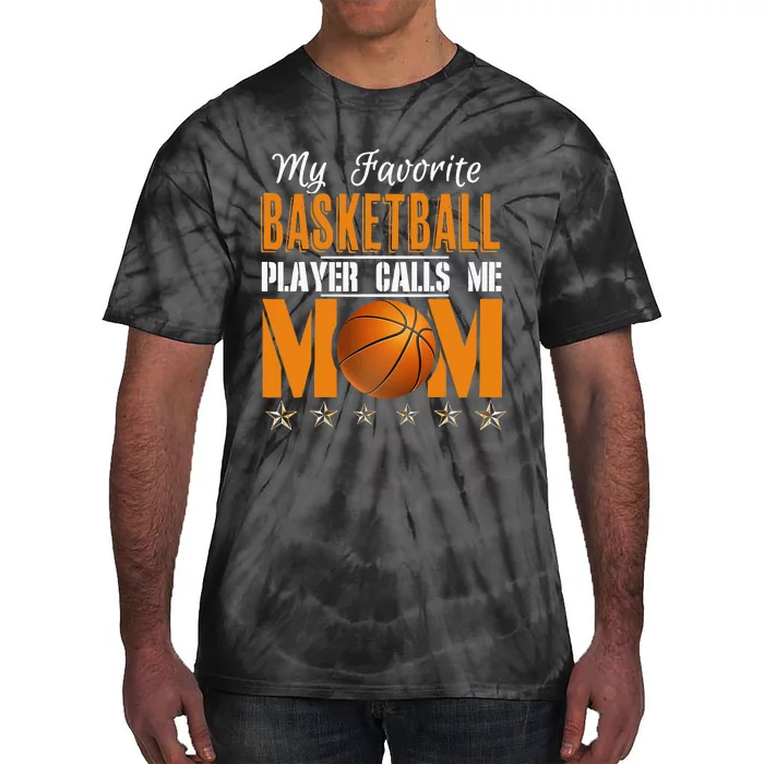 My Favorite Basketball Player calls me Mom Tie-Dye T-Shirt