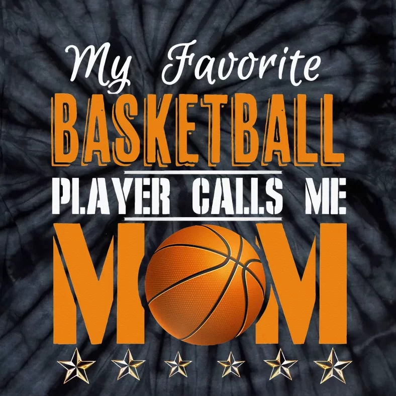 My Favorite Basketball Player calls me Mom Tie-Dye T-Shirt