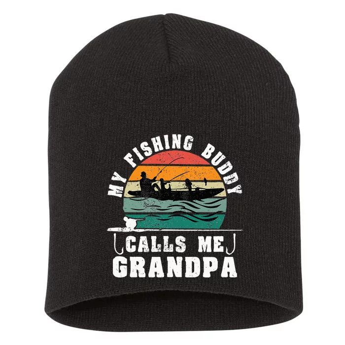 My Fishing Buddy Calls Me Grandpa Vintage Fishing Fisherman Short Acrylic Beanie