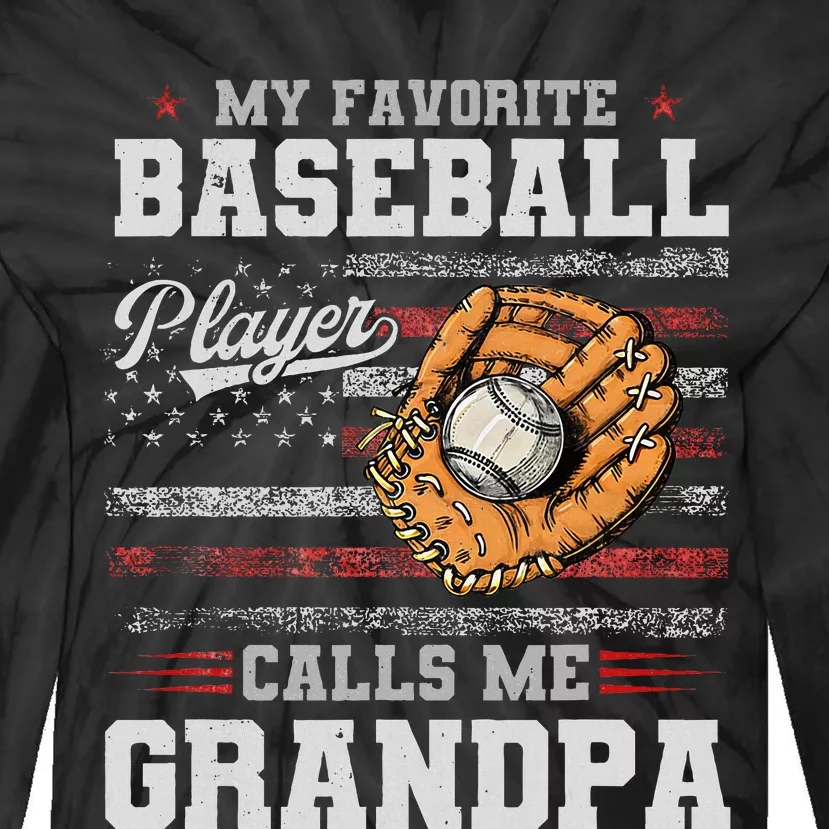 My Favorite Baseball Player Calls Me Grandpa Father’S Day Tie-Dye Long Sleeve Shirt