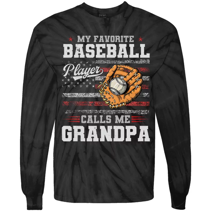 My Favorite Baseball Player Calls Me Grandpa Father’S Day Tie-Dye Long Sleeve Shirt