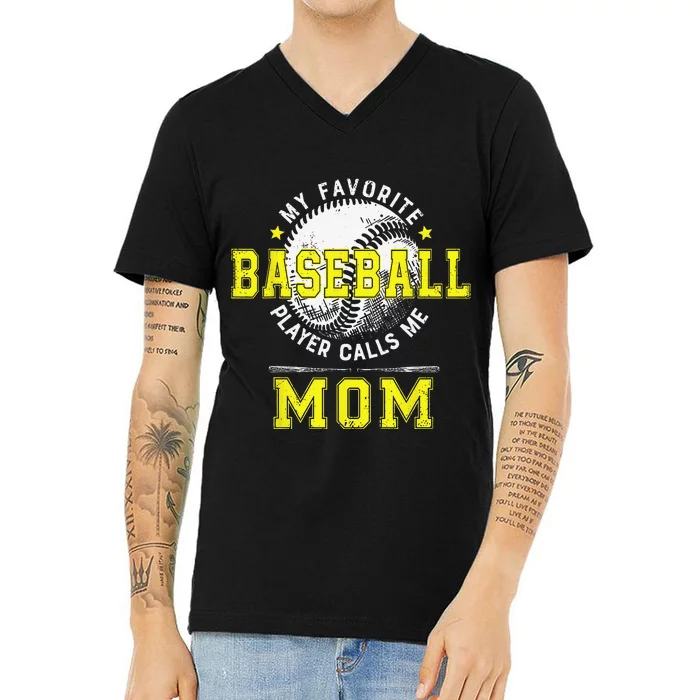 My Favorite Baseball Player Calls Me Mom Baseball V-Neck T-Shirt