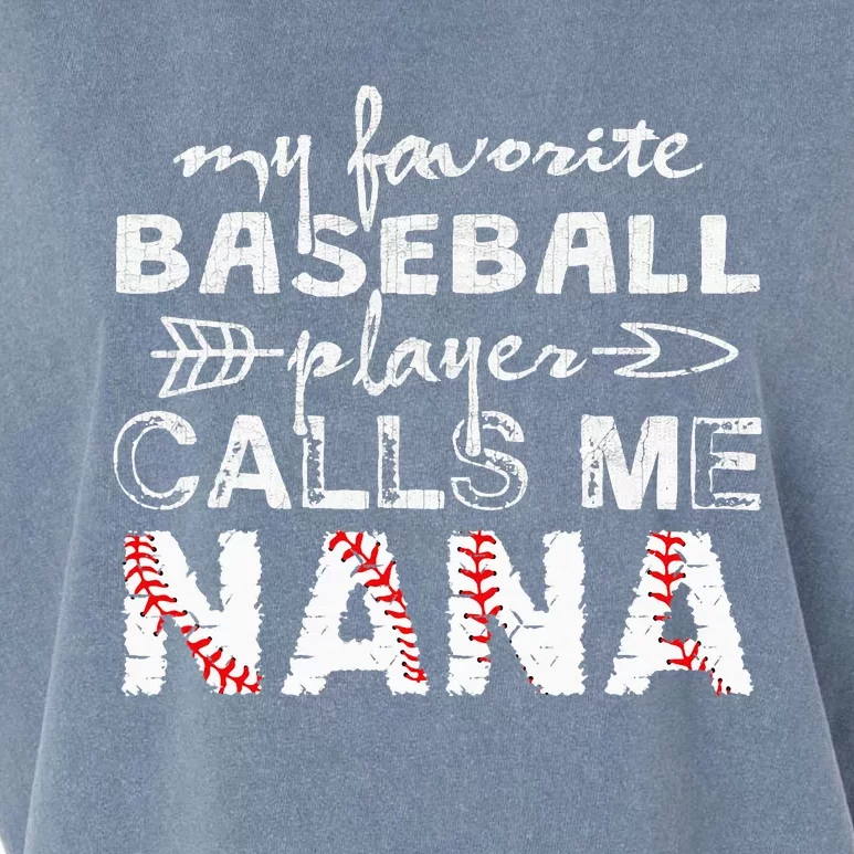 My Favorite Baseball Player Calls Me Nana Mother Day Garment-Dyed Women's Muscle Tee