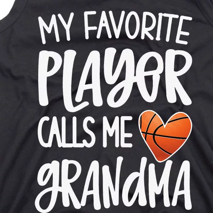 My Favorite Basketball Player Calls Me Grandma Basketballer Tank Top