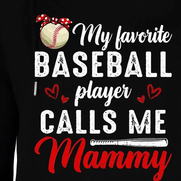 My Favorite Baseball Player Calls Me Mammy Cute Mothers Day Womens Funnel Neck Pullover Hood