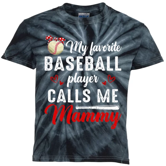 My Favorite Baseball Player Calls Me Mammy Cute Mothers Day Kids Tie-Dye T-Shirt