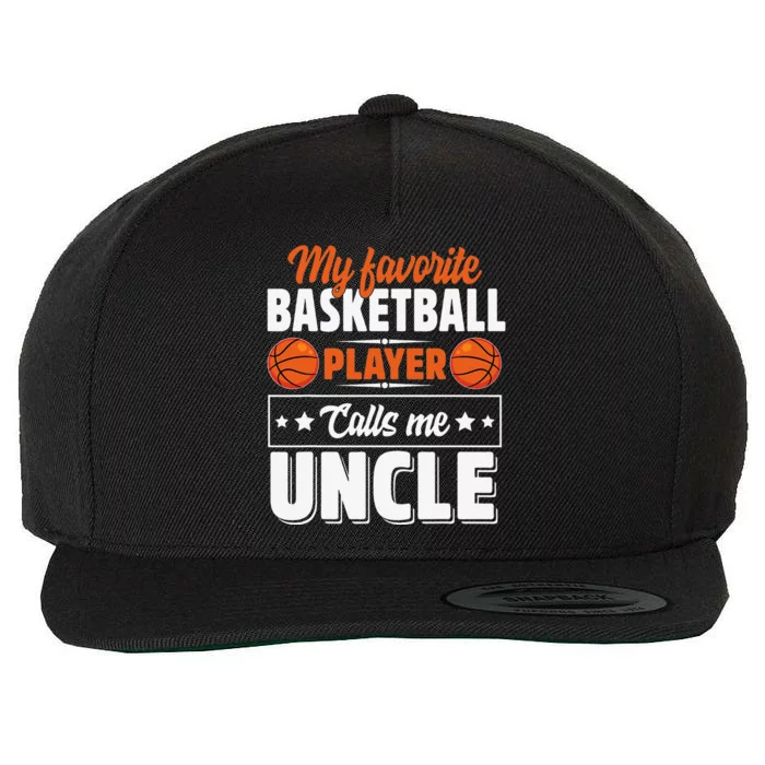 My Favorite Basketball Player Calls Me Uncle Cute Wool Snapback Cap