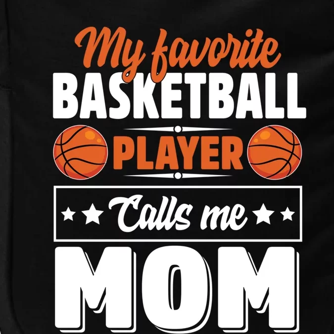 My Favorite Basketball Player Calls Me Mom Mother's Day Cute Gift Impact Tech Backpack