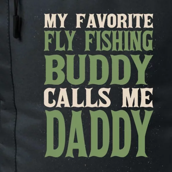 My Favorite Buddy Fly Fishing Daddy Angling Dad Hobby Family Gift Daily Commute Backpack