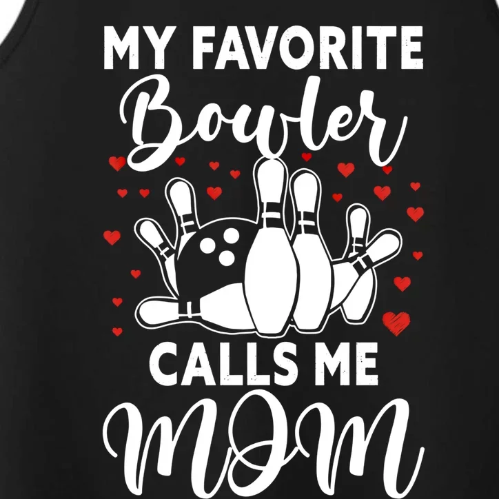 My Favorite Bowler Calls Me Mom Bowler Mama Bowling Gift Performance Tank