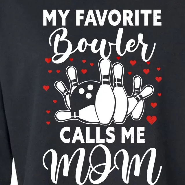 My Favorite Bowler Calls Me Mom Bowler Mama Bowling Gift Cropped Pullover Crew