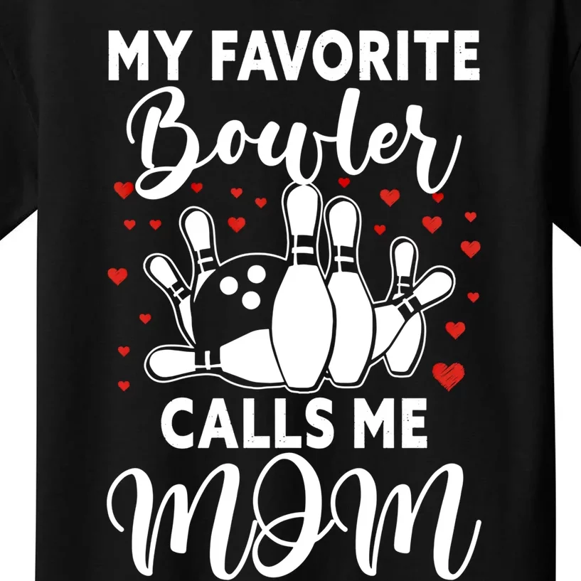 My Favorite Bowler Calls Me Mom Bowler Mama Bowling Gift Kids T-Shirt