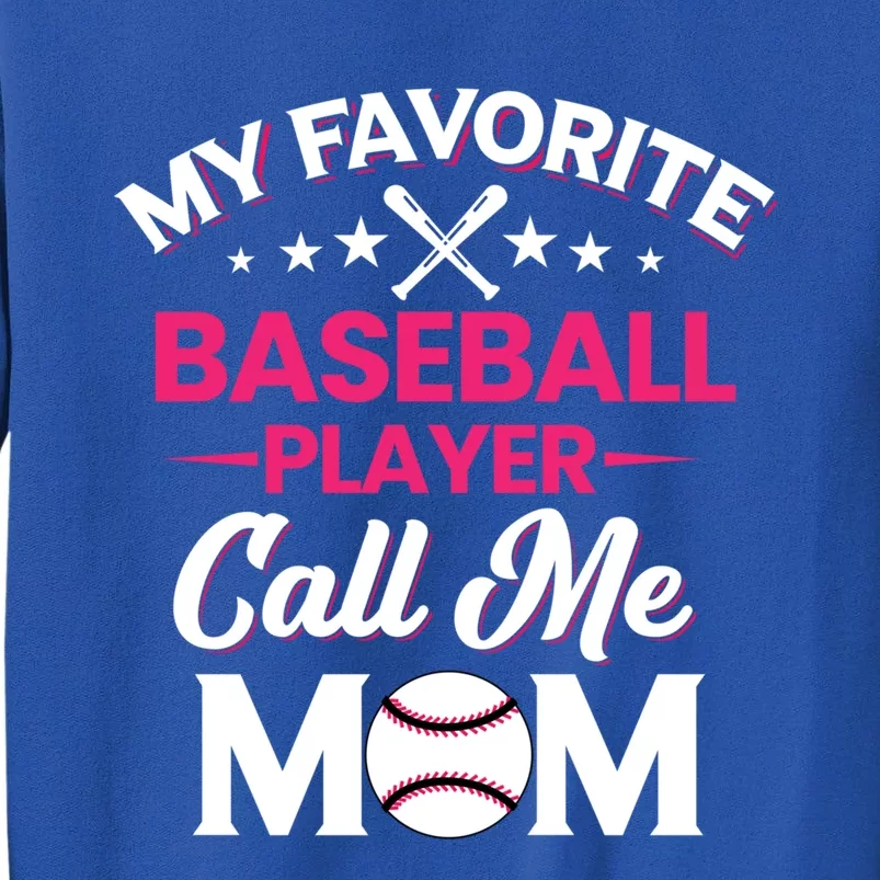 My Favorite Baseball Player Calls Me Mom Baseball Season Gift Sweatshirt