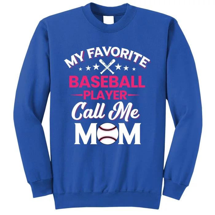 My Favorite Baseball Player Calls Me Mom Baseball Season Gift Sweatshirt